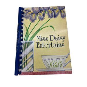 Miss Daisy Entertains 1986 Spiral Cookbook by Daisy King Rutledge Hill